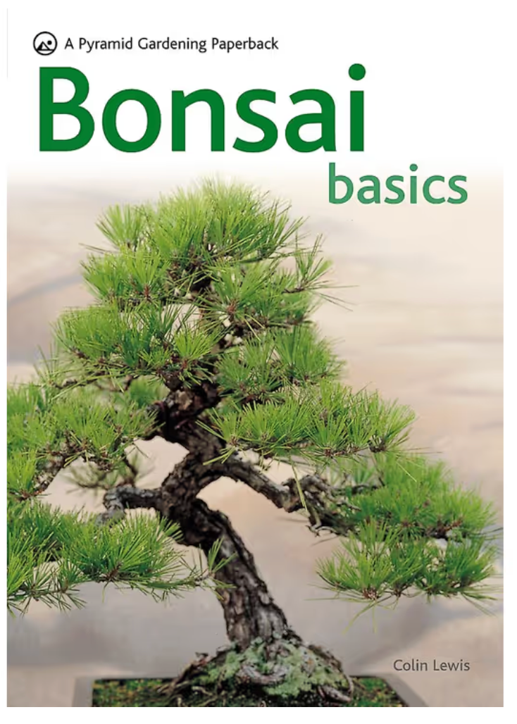 Bonsai Basics by Colin Lewis